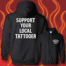 Load image into Gallery viewer, SUPPORT YOUR LOCAL TATTOOER - Hoodie - BLACK
