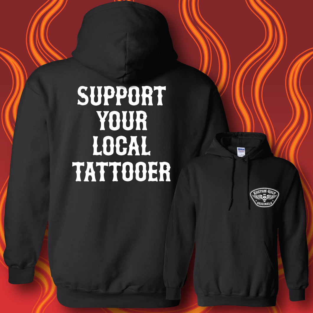 SUPPORT YOUR LOCAL TATTOOER - Hoodie - BLACK