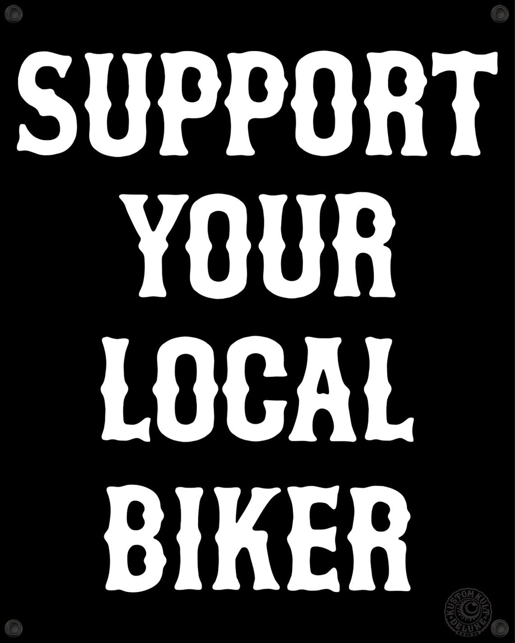 SUPPORT YOUR LOCAL BIKER - BANNER