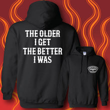 Load image into Gallery viewer, THE OLDER I GET - Hoodie - Black
