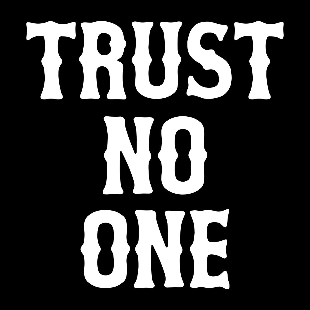 TRUST NO ONE- Short Sleeve Tee - BLACK