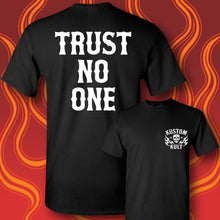 Load image into Gallery viewer, TRUST NO ONE- Short Sleeve Tee - BLACK
