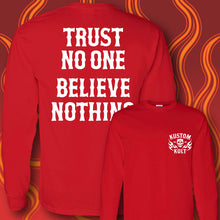 Load image into Gallery viewer, TRUST NO ONE  BELIEVE NOTHING - Long Sleeve Tee - RED
