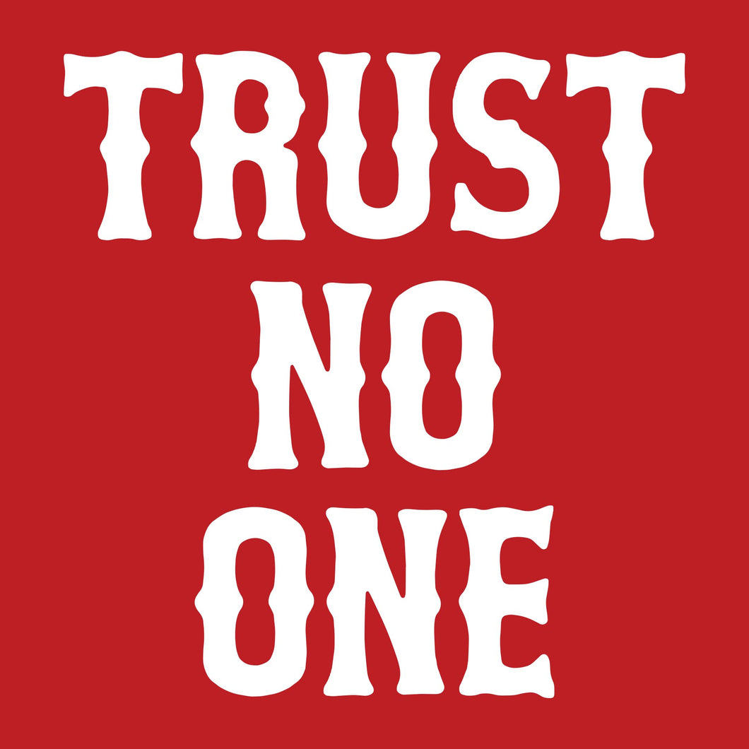 TRUST NO ONE- Short Sleeve Tee - RED